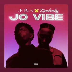 Teejay's WRLD – Jo Vibe (Remix) ft. Jo Blaq & Zinoleesky