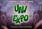 ThisKhid Ft Jhova & Excel – Uni-Expo