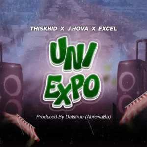 ThisKhid Ft Jhova & Excel – Uni-Expo