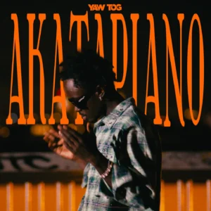 Yaw Tog AKATAPIANO MP3 download single cover