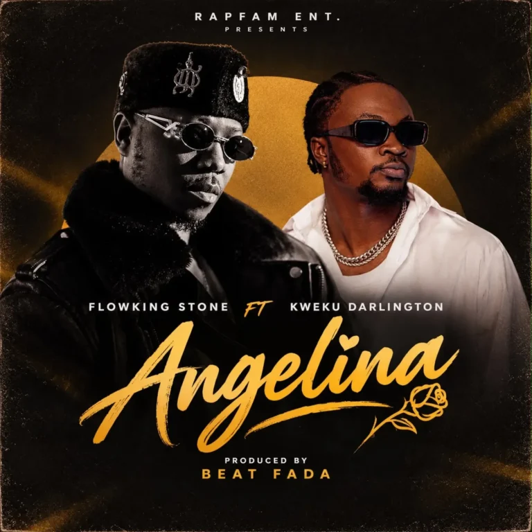 Angelina by Flowking Stone ft Kweku Darlington