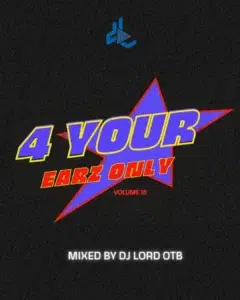 DJ Lord OTB – For Your Earz Only Vol. 18