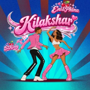 Eni & Phina - Kilaksha 