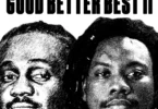 Good Better Best II by Amos K & Fahim Dumba