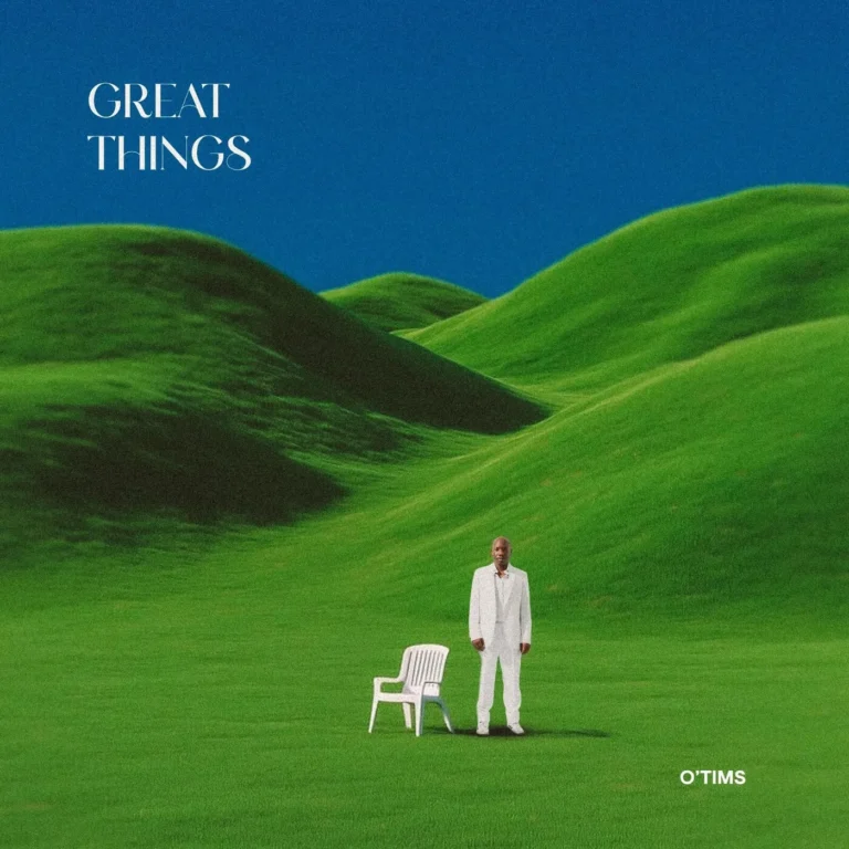 Great Things by O'Tims