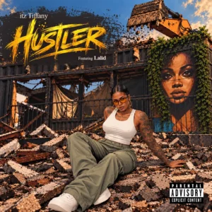 Itz Tiffany - Hustler ft Lalid 