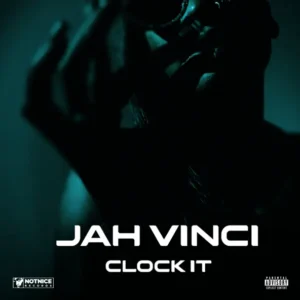 Jah Vinci – Clock It