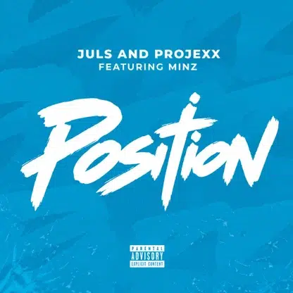 Juls & Projexx Ft Minz - POSITION
