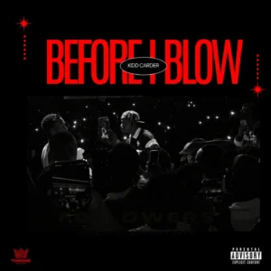 Before I Blow EP by Kidd Carder 