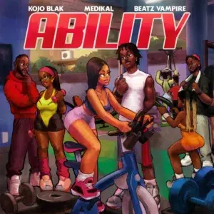 Kojo Blak - ABILITY Ft Medikal & Beatz Vampire cover