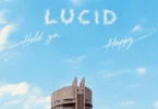 Lucid - Hold Ya / Happy