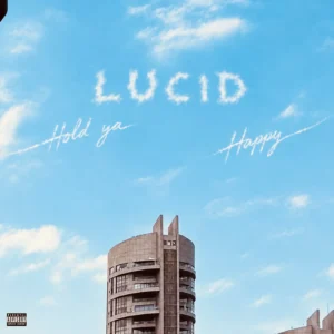 Lucid - Hold Ya / Happy
