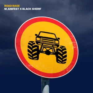 M.anifest x Black Sherif - ROAD RAGE
