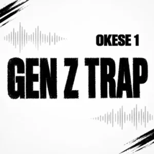 Okese1 – GEN Z TRAP 