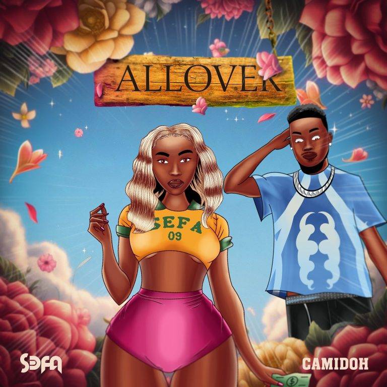 Sefa - All Over ft Camidoh