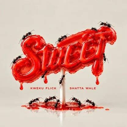Kweku Flick - Sweet Ft. Shatta Wale